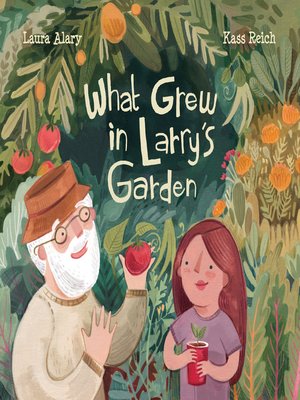 cover image of What Grew in Larry's Garden